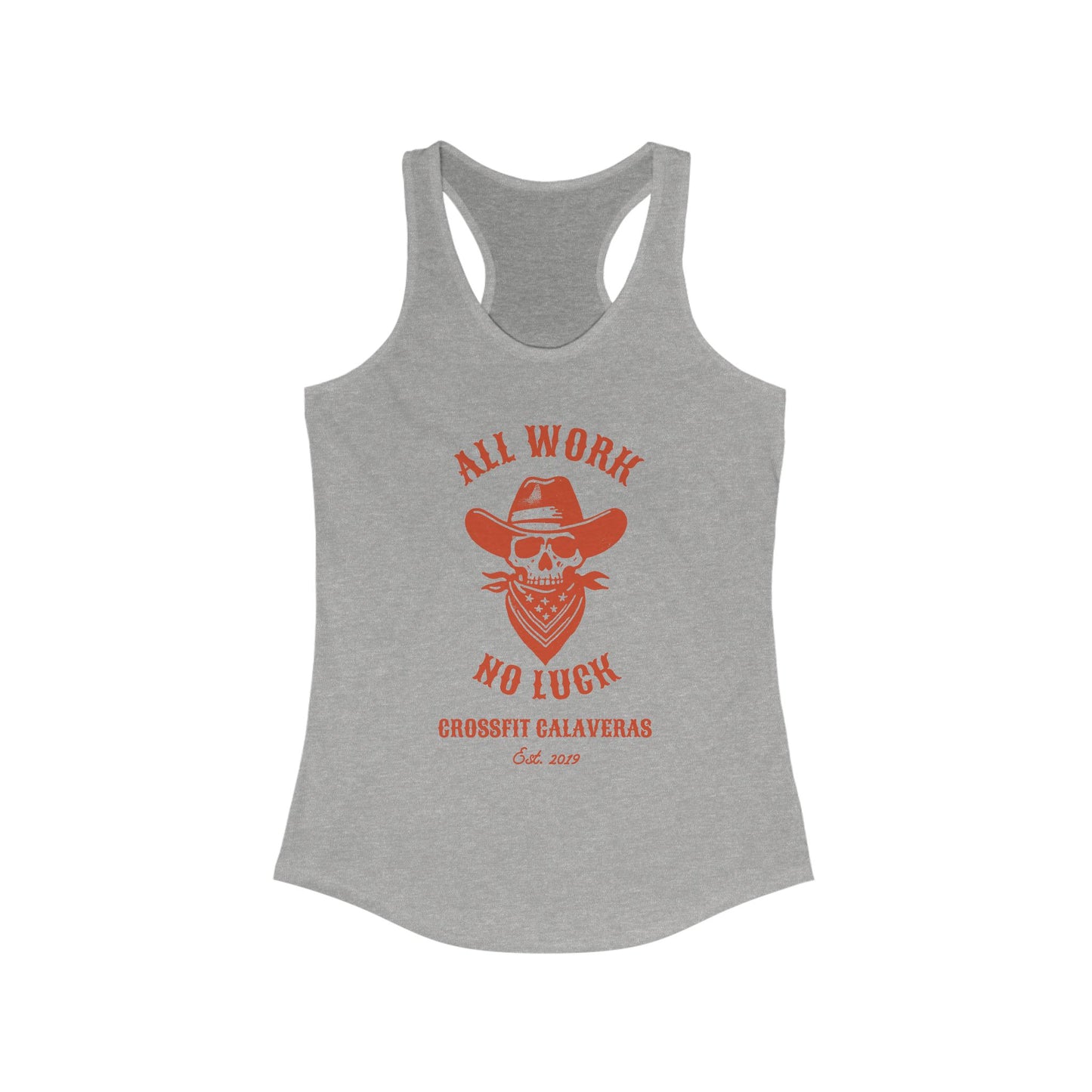 All Work No Luck Racerback Tank Top